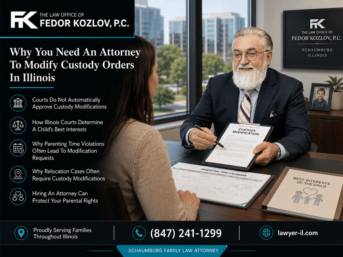 Why You Need An Attorney To Modify Custody Orders In Illinois Why You Need An Attorney To Modify Custody Orders In Illinois